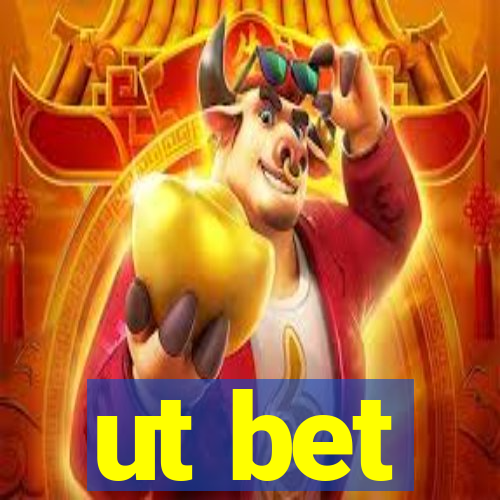 ut bet